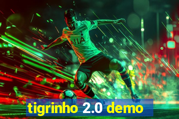 tigrinho 2.0 demo